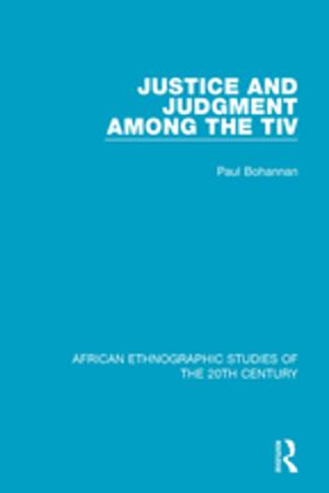 Cover of the book Justice and Judgment Among the Tiv by Angma Dey Jhala