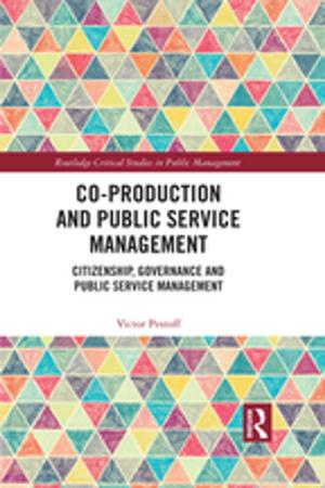 Cover of the book Co-Production and Public Service Management by Catherine Delamain, Jill Spring