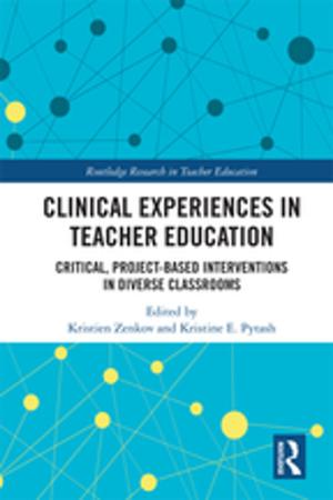 Cover of the book Clinical Experiences in Teacher Education by Theo Eicher, John H. Mutti, Michelle H. Turnovsky