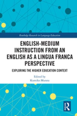 Cover of the book English-Medium Instruction from an English as a Lingua Franca Perspective by Rose Burnett Bonczek, Roger Manix, David Storck