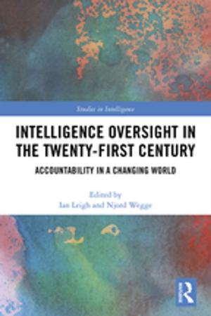 Cover of the book Intelligence Oversight in the Twenty-First Century by Clifford Leech