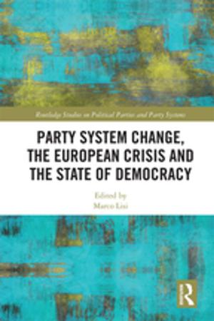Cover of the book Party System Change, the European Crisis and the State of Democracy by Jie Zhang