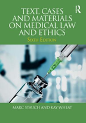 Cover of the book Text, Cases and Materials on Medical Law and Ethics by Harry Redner