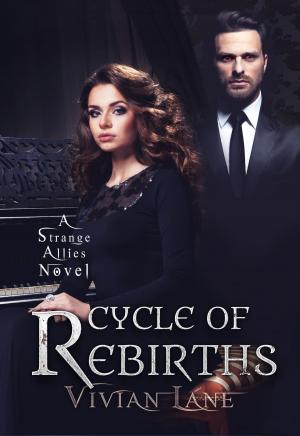 Cover of the book Cycle of Rebirths (Strange Allies novel #2) by Eve Silver