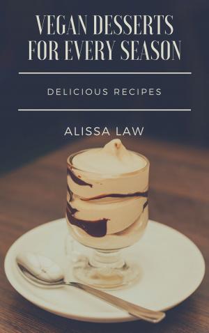Cover of the book Vegan Desserts for Every Season by Rebecca Rather, Alison Oresman