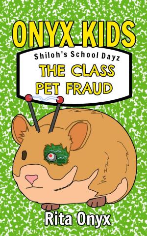 Cover of Onyx Kids Shiloh's School Dayz #2 The Class Pet Fraud