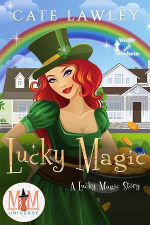 Cover of the book Lucky Magic: Magic and Mayhem Universe by Kate Hardy