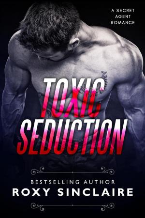 Cover of the book Toxic Seduction by Rebecca Preston, A Lady