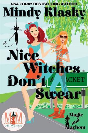 bigCover of the book Nice Witches Don't Swear: Magic and Mayhem Universe by 