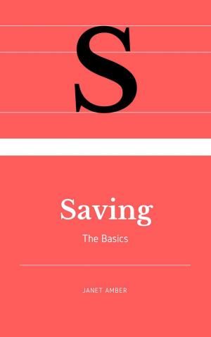 Cover of the book Saving: The Basics by Jon Anthony