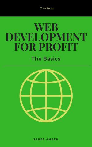 Cover of the book Web Development for Profit: The Basics by James Peter Andrews