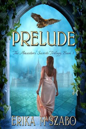 Book cover of Prelude: The Ancestors' Secrets Trilogy, Book 1