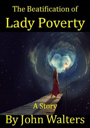 Book cover of The Beatification of Lady Poverty