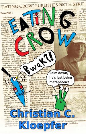 Cover of the book Eating Crow: Five Years of Comics by D. F. Wink
