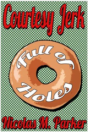 Cover of the book Courtesy Jerk 5: Full of Holes by Carol Wallace