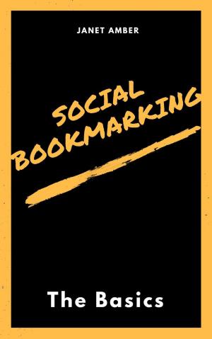 Cover of the book Social Bookmarking: The Basics by James Amber