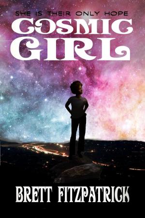 Cover of the book Cosmic Girl by Brett Fitzpatrick