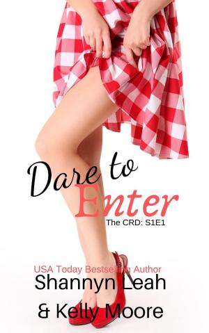 Cover of the book Dare to Enter: Pilot by Shannyn Leah, Kelly Moore