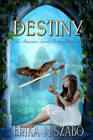 Book cover of Destiny: The Ancestors' Secrets Trilogy, Book 3