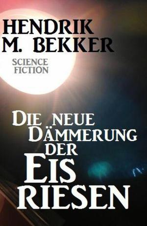 Cover of the book Die neue Dämmerung der Eisriesen by Patrick Bernauw, Het GPS-Spel Collectief