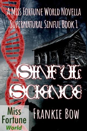 Cover of the book Sinful Science by Kamaryn Kelsey