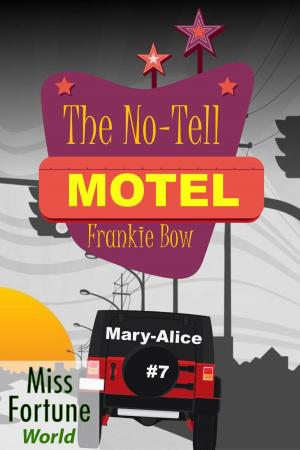Cover of the book The No-Tell Motel by Frankie Bow