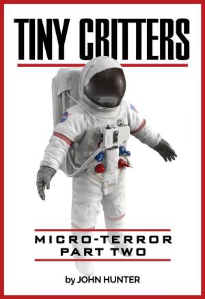 Book cover of Tiny Critters, Micro-Terror, Part Two