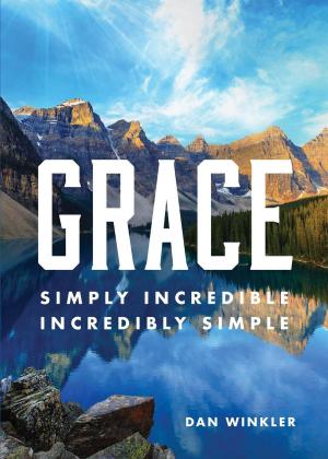 bigCover of the book Grace: Simply Incredible, Incredibly Simple by 