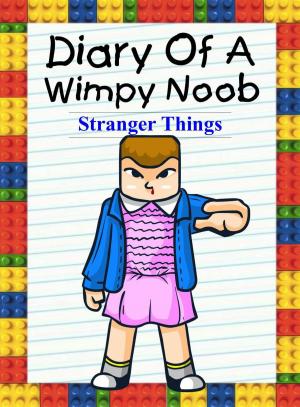 Cover of Diary Of A Wimpy Noob: Stranger Things