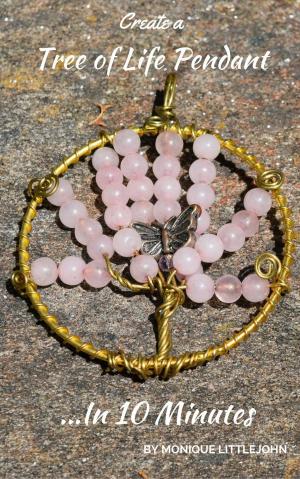 Book cover of Create a Tree of Life Pendant in 10 Minutes