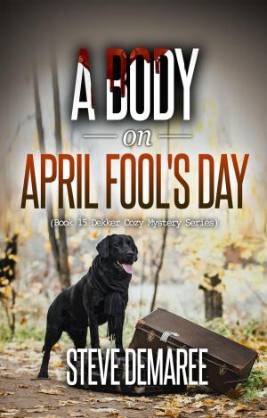Cover of the book A Body on April Fool's Day by Patricia Knutson