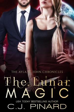 Cover of the book The Lunar Magic by C.J. Pinard