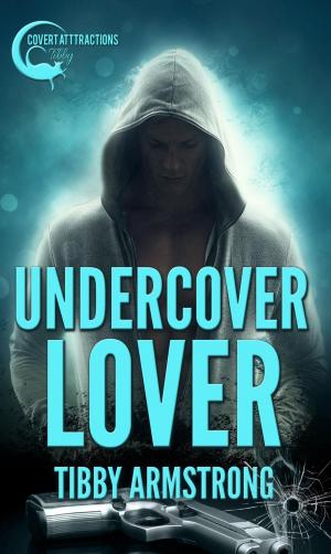 Cover of the book Undercover Lover by Leora Gonzales