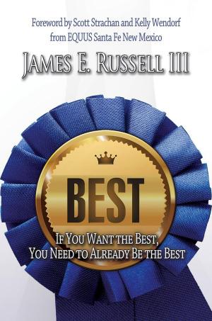 Cover of the book Best: If You Want the Best, You Need to Already Be the Best by Mark R. Harris
