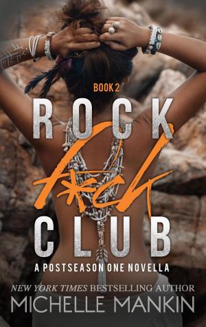 Cover of the book Rock F*ck Club: A Postseason One Novella by Monica James