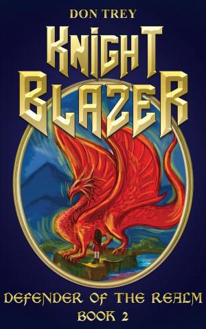 Book cover of Knight Blazer: Defender of the Realm - Book 2