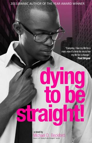 Book cover of Dying To Be Straight!