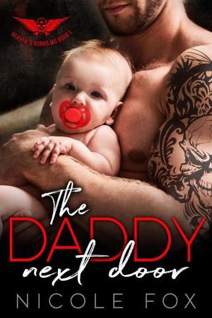 Cover of The Daddy Next Door: An MC Romance
