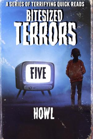 Book cover of Bitesized Terrors 5: Howl