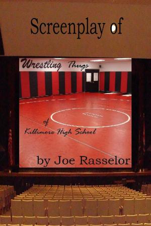 Cover of Screenplay of Wrestling Thugs of Killimore High School