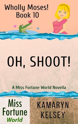 Cover of the book Oh, Shoot! by Caroline Mickelson