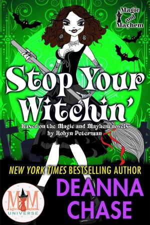 Cover of Stop Your Witchin: Magic and Mayhem Universe