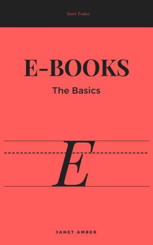 Cover of the book E-Books: The Basics by Jon Anthony