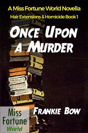 Cover of the book Once Upon a Murder by Kamaryn Kelsey