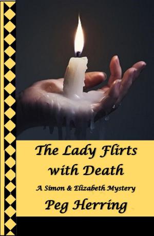 Cover of the book The Lady Flirts with Death by Maggie Pill