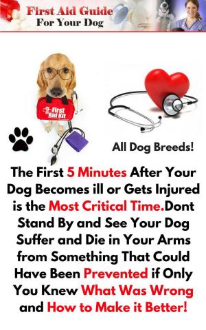 Cover of the book First Aid Guide for Your Dog by John A Sutherland