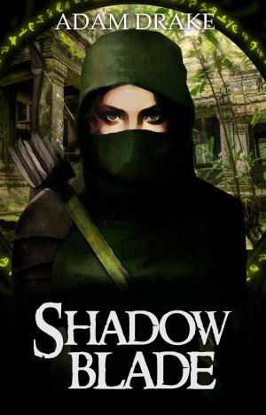 Cover of the book Shadow Blade by Adam Drake