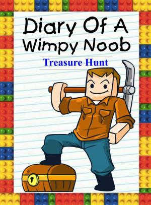 Cover of the book Diary Of A Wimpy Noob: Treasure Hunt by Aldo Ungari