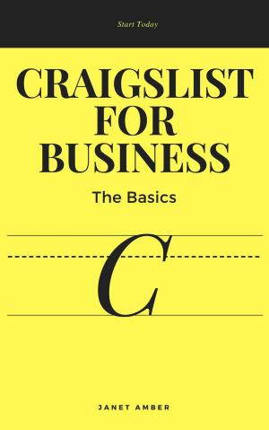 Cover of the book Craigslist for Business: The Basics by Janet Amber