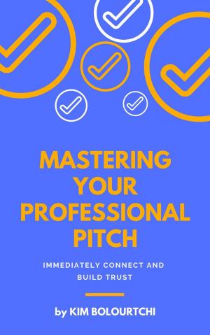 Cover of the book Mastering Your Professional Pitch by Tania Bianchi